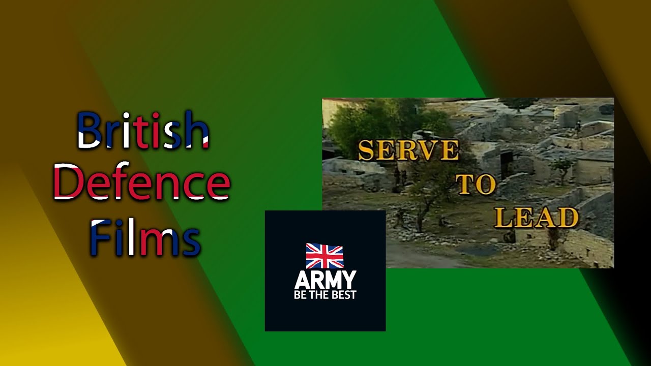 British Defence Films: Serve to Lead