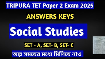 Tripura Tet 2 Exam Answer Key 2025 | Social Studies Answer Key | T Tet 2 SST ANSWER | T Tet Paper 2