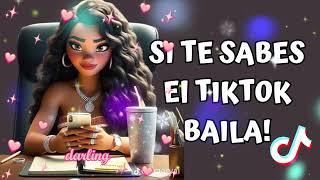 SI TE SABES EL TIKTOK BAILA - 2024 💞