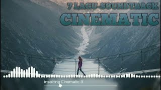 7 Lagu-Soundtrack untuk Video Cinematic #cinematic #videocinematic