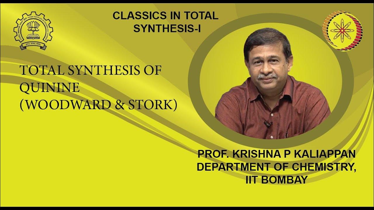 Lecture 32 Total synthesis of Quinine(Woodward & Stork) YouTube
