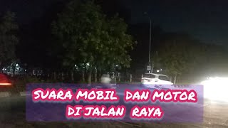 SUARA  BISING MOBIL DAN MOTOR DI JALAN RAYA || RELAKSASI PENGANTAR TIDUR screenshot 3