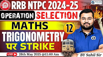 RRB NTPC 2024-25 |Maths - Trigonometry Questions|Operation Selection|NTPC Maths Classes by Sahil Sir