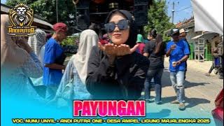 PAYUNGAN | NUNU UNYIL FT. ANDI PUTRA ONE‼️DS. AMPEL LIGUNG MAJALENGKA 2025