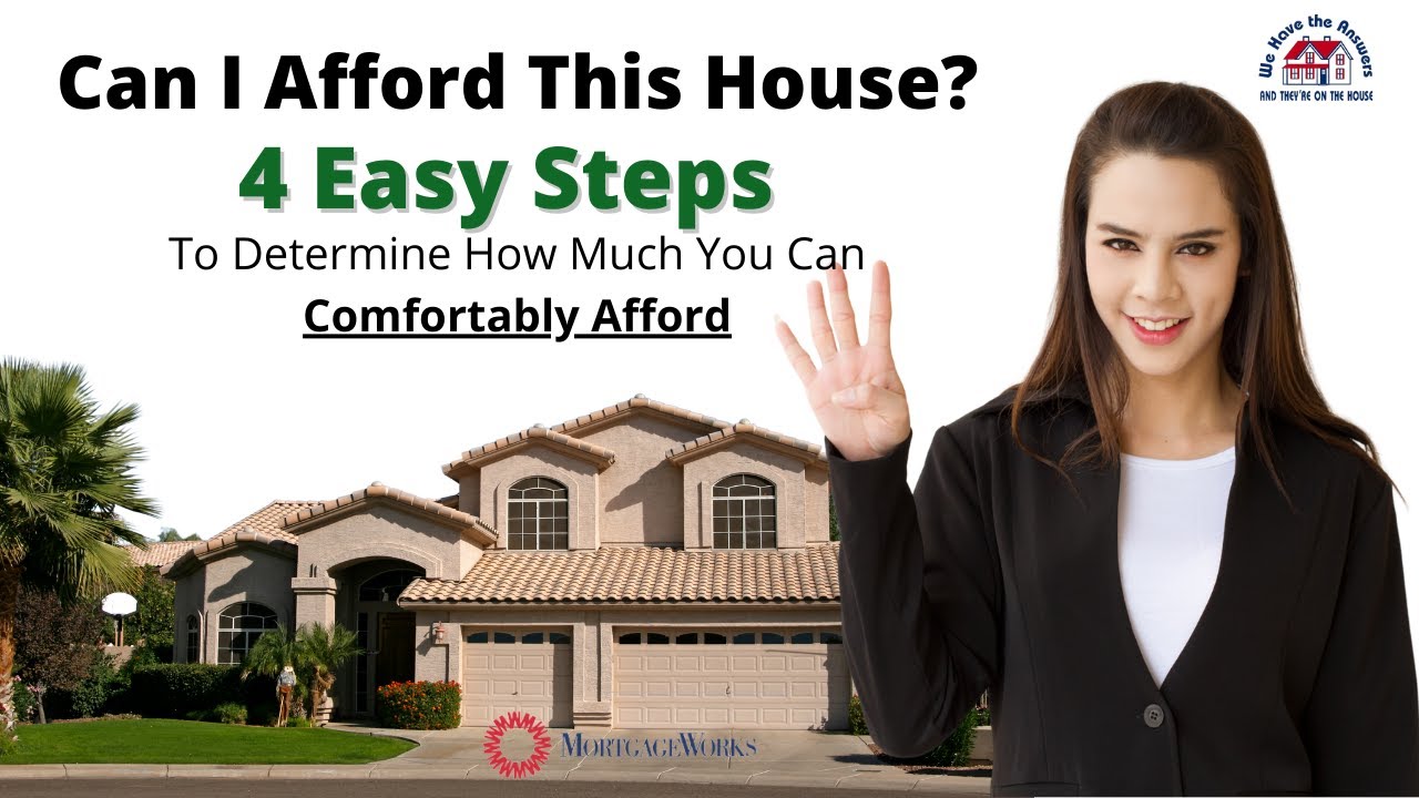 How Much Home Can I Afford? 4 Easy Steps To Determine How Much You Can