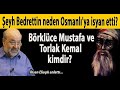 Şeyh Bedrettin neden Osmanlı'ya isyan etti? Börklüce Mustafa ve Torlak Kemal kimdir? İhsan Eliaçık