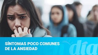 Síntomas poco comunes de la ansiedad