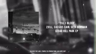 2xILL - ‘Till I Bleed (Official Visualizer)
