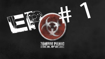 Zombie Panic Source Episode # 1