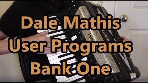 ~Roland Accordion, How To Use User Programs, Dale Mathis Sounds