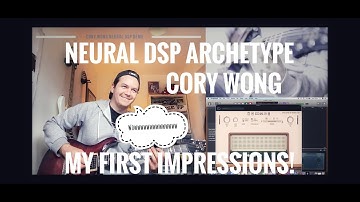 Neural DSP Archetype Cory Wong - First Impression!