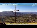 I luoghi di San Francesco: La Verna, il luogo delle stimmate