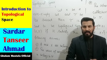 Introduction to topological space with examples / Topological space / Sardar Tanseer Ahmad
