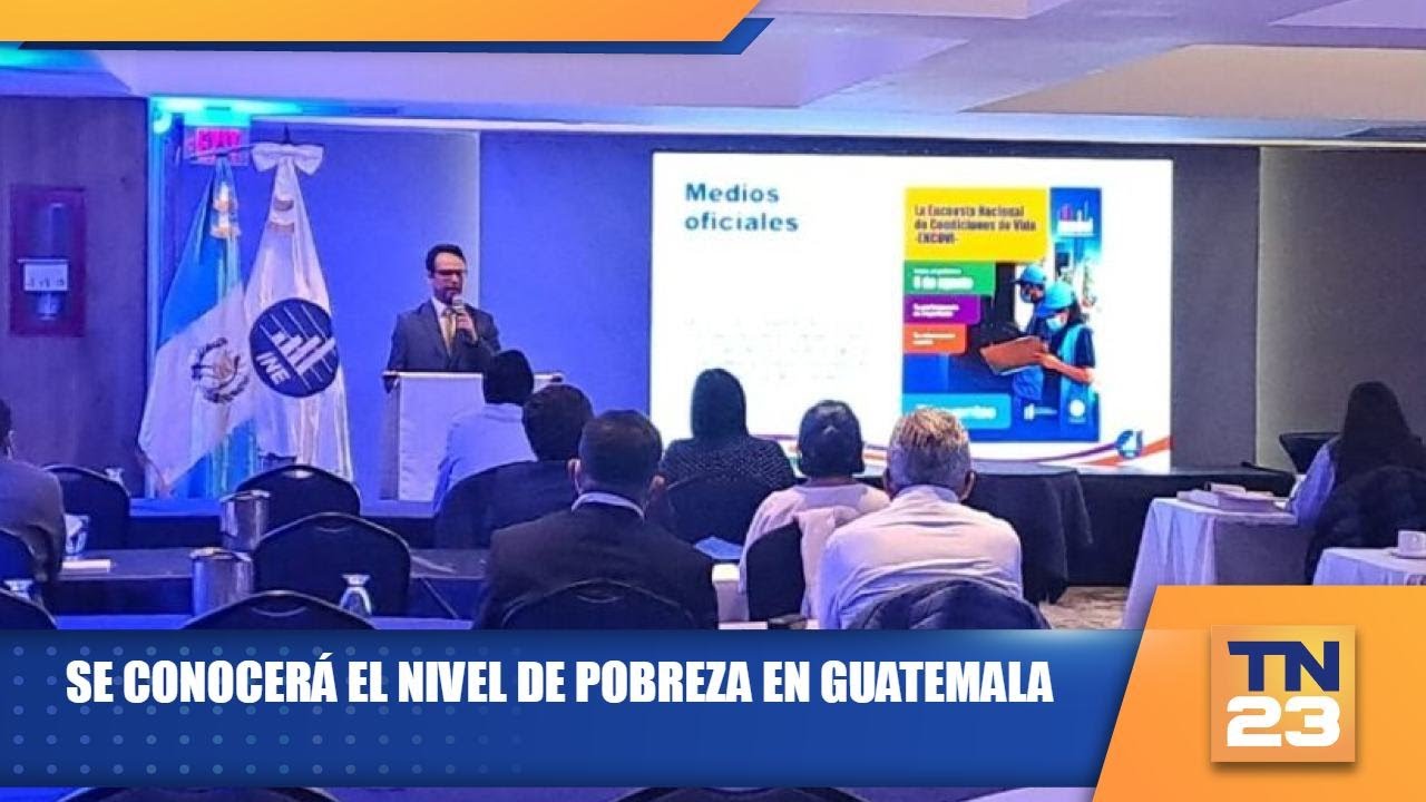 Se conocerá el nivel de pobreza en Guatemala - YouTube