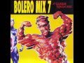 Bolero mix 7