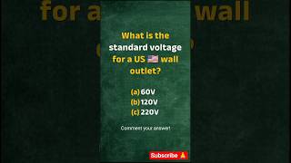 Physics Quiz: Can you guess the standard US voltage? #quiz #physics #shorts