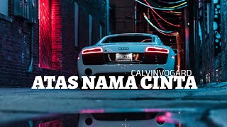 Download lagu DJ ATAS NAMA CINTA DJ TIKTOK VIRAL