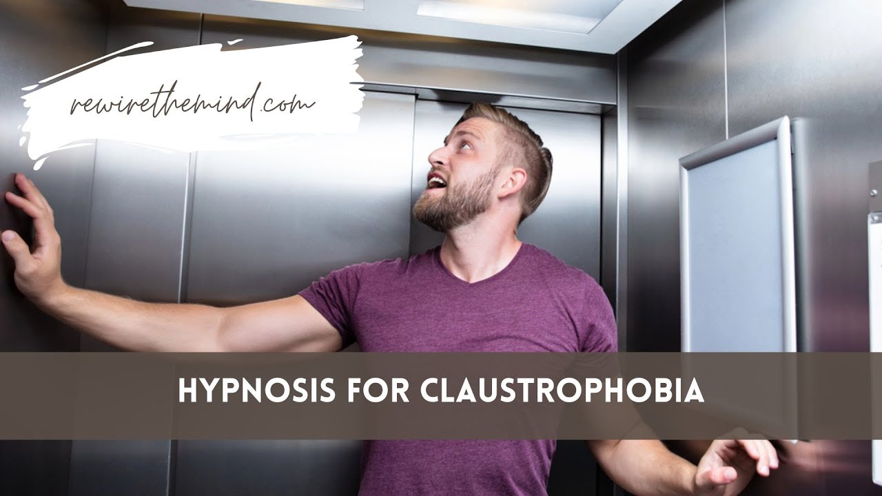 Hypnosis For Claustrophobia How It Works YouTube