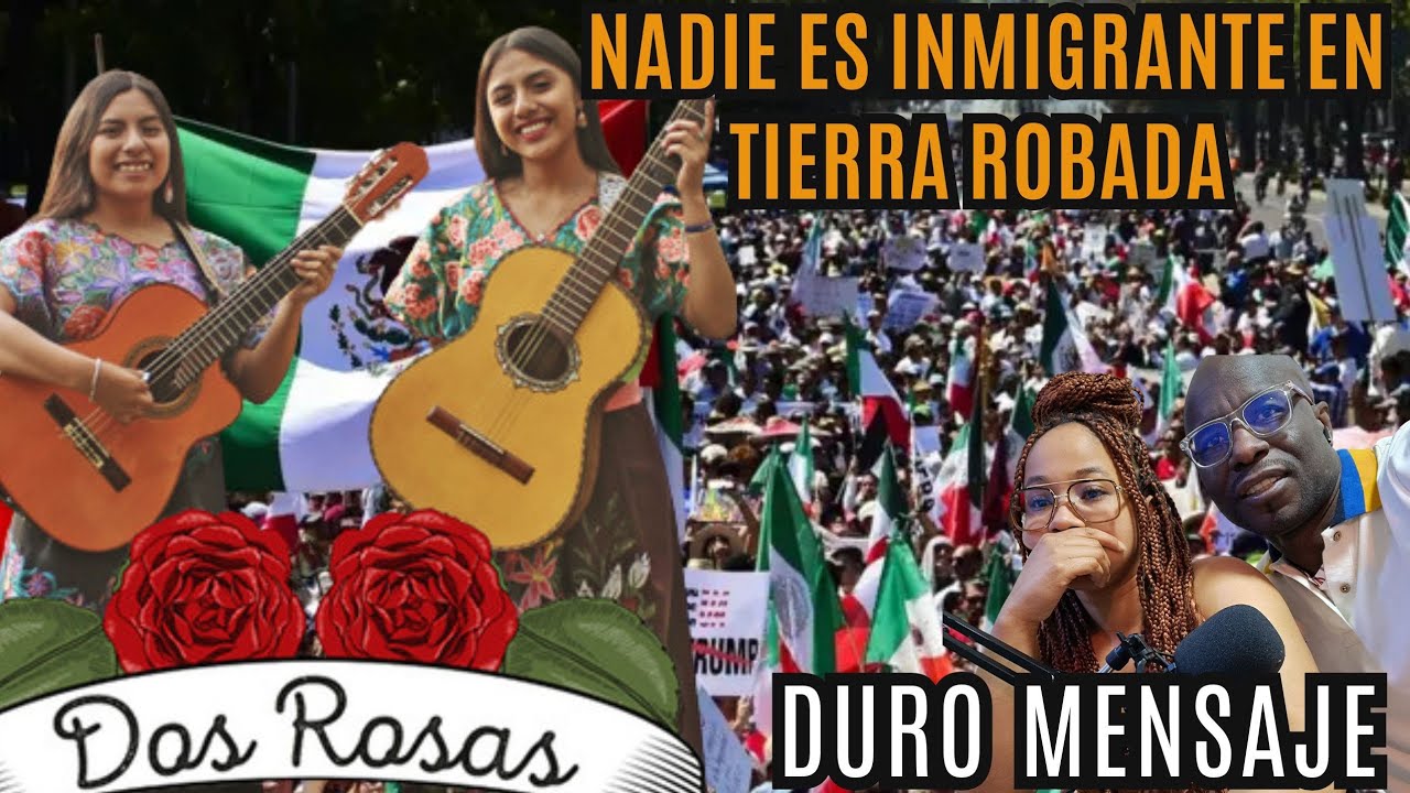 🇲🇽Dueto Dos Rosas y su poderoso mensaje a los migrantes | Nuestra reacción