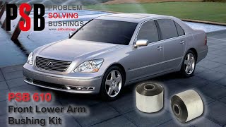 Lexus LS 430 (01-06) Front Lower Arm Bushing Installation - PSB 610