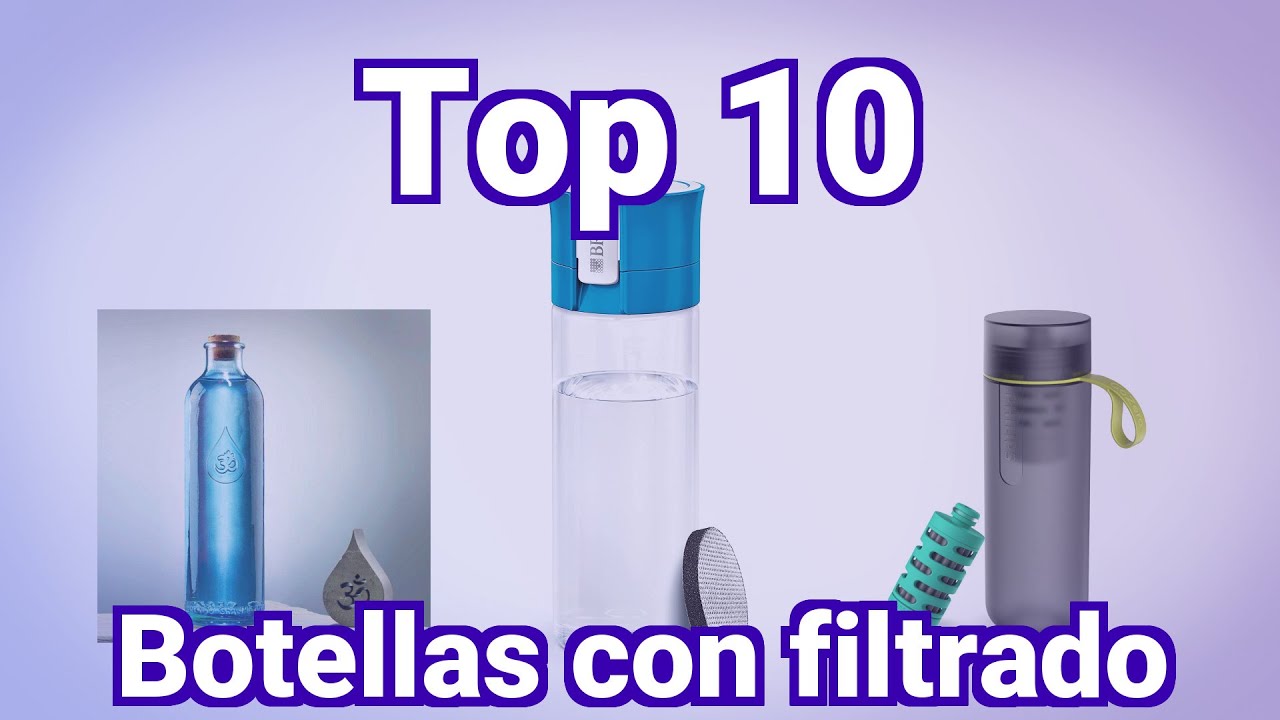 Top 10 mejores Botellas con filtrado en Noviembre 2022 - YouTube
