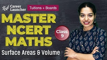 NCERT Class 9 Maths | Surface Areas and Volumes | Part 1 | Career Launcher