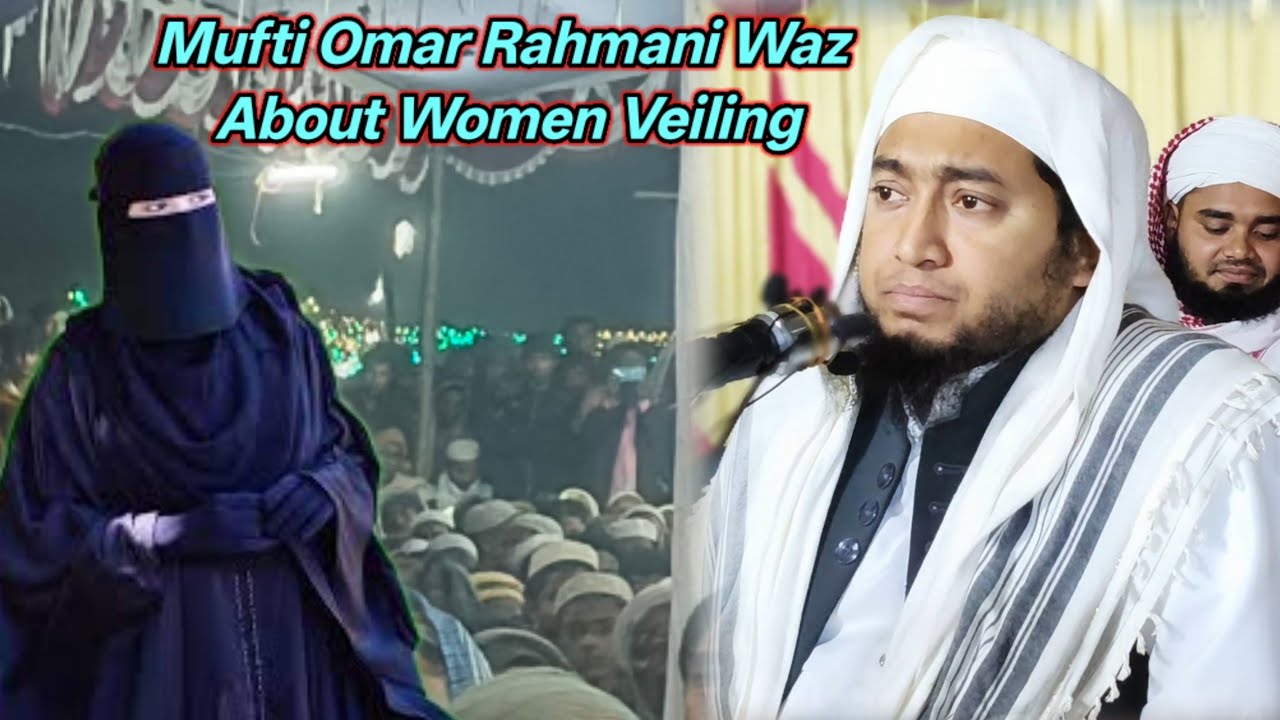 Mufti Omar Rahmani Waz About Women's Veiling and Spouse By Islamic Light 