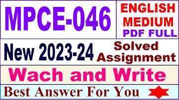 MPCE 046 solved assignment 2023-24 in english / mpce 046 solved assignment 2024 / ignou mpce 046
