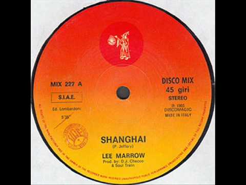 LEE MARROW - SHANGHAI (℗1985)