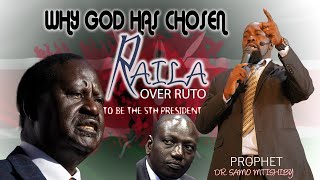 Why God has chosen Raila over Ruto Prophecy by Prophet Dr. Samo Mtishiby