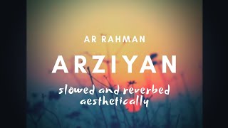Arziyan (slowed   reverbed) - Javed Ali | AR Rahman