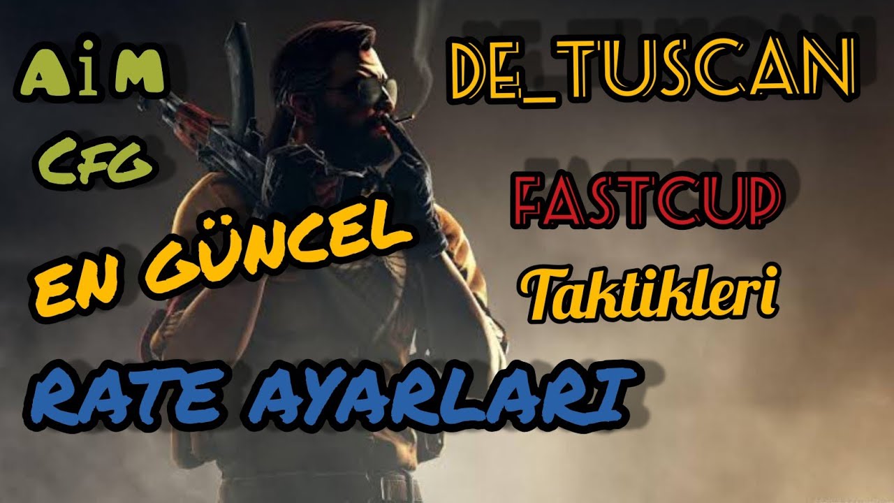 Cs 1.6 DE_TUSCAN Fastcup maç taktikleri & Consol RATE AYARLARI & 2021 DEFAULT CFG YENİ
