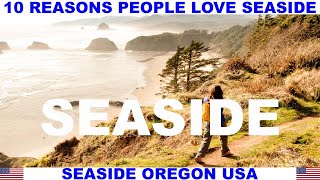 10 REASONS WHY PEOPLE LOVE SEASIDE OREGON USA