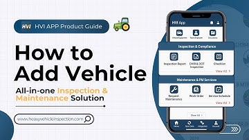 How to Add a Vehicle in HVI App | Step-by-Step Fleet Management Guide