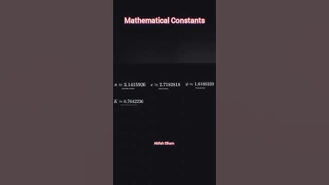 Mathematical Constants | Akifah Elham #youtubeshorts