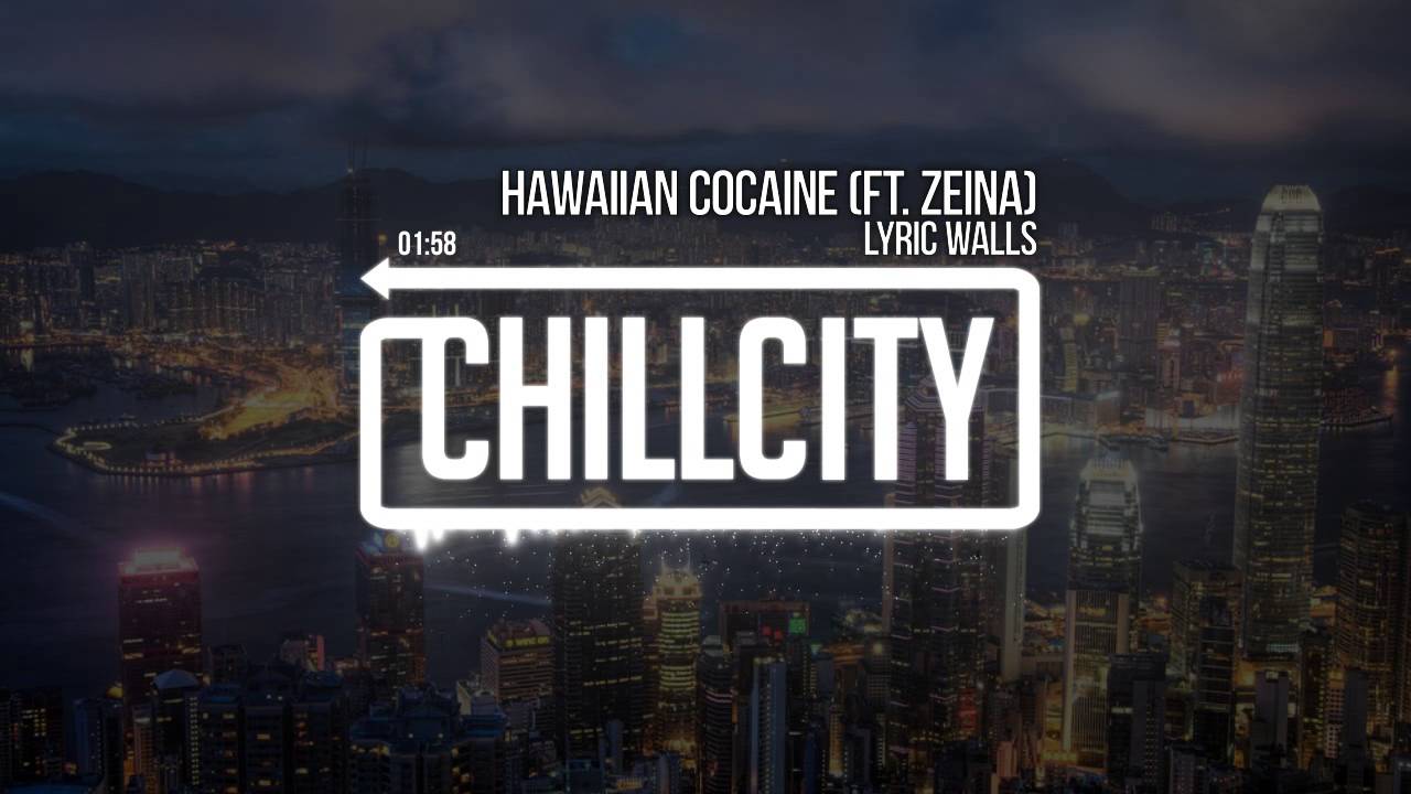Lyric Walls - Hawaiian Cocaine (ft. Zeina)