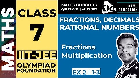 Fractions, Decimals and Rational Numbers | Fractions Multiplication & 1/3 of 12 | Ex 2 | 7th Class