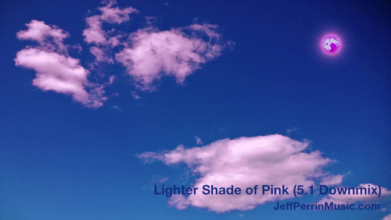 Lighter Shade of Pink (5.1 Downmix) - YouTube