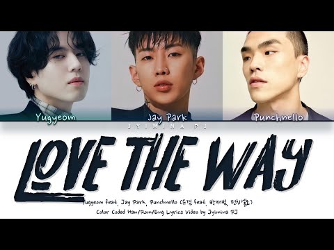 Yugyeom (유겸) - 'Love The Way (feat. Jay Park & Punchnello