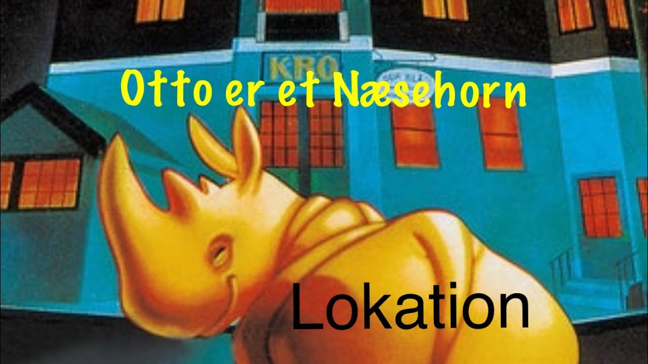Filmlokationer - Otto er et Næsehorn - Danske Film Ole Lund Kirkegaard