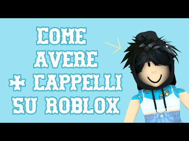 Come Avere Capelli Su Roblox Tutorial Roblox Ita Lkg Youtube - capelli free roblox