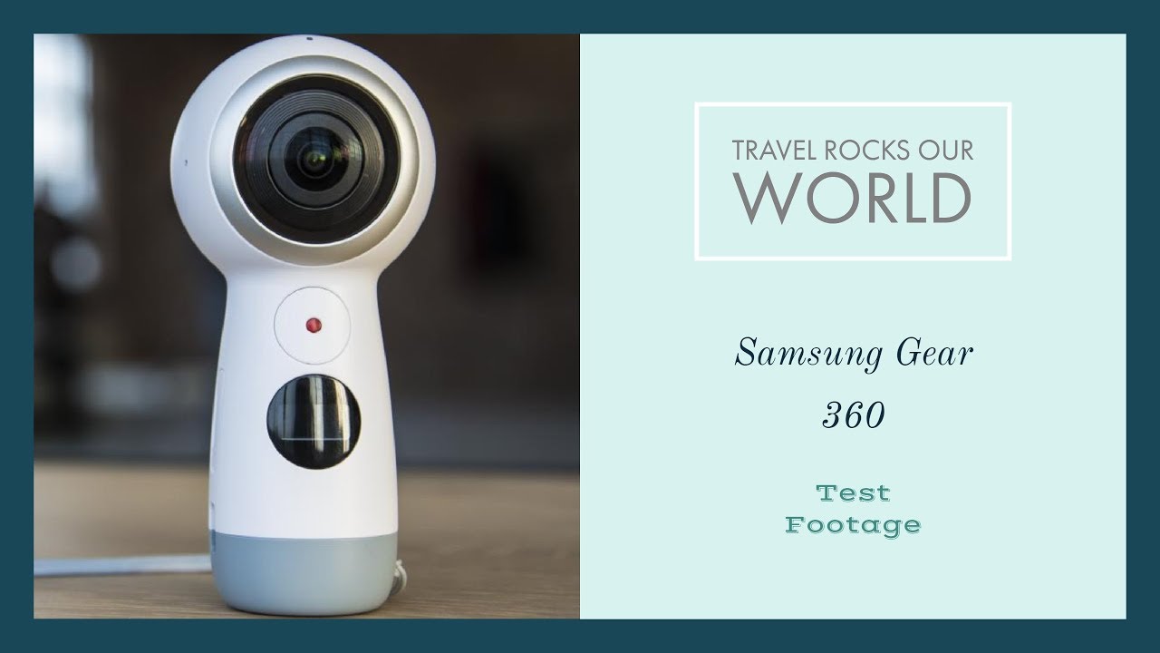 Samsung Gear 360 Test Footage YouTube