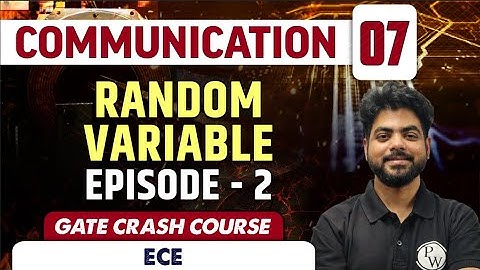 Communication 07 | Random Variable - Episode 2 | Electronics GATE Crash Course