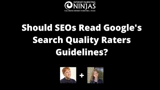 Google's Search Quality Raters Guidelines -  Required Reading for SEO's