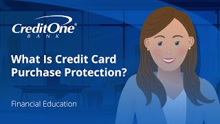 What Is Credit Card Purchase Protection? | Credit One Bank What Is Credit Card Purchase Protection? | Credit One Bank