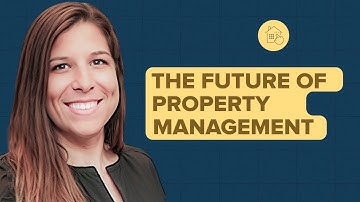 Property Management Master Series: The Future of Property Management: Remote Work & Efficiency