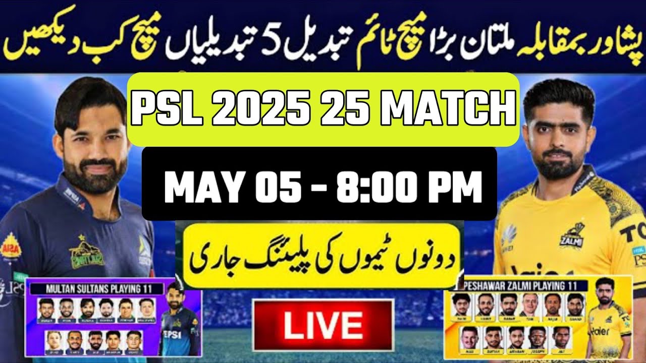 Multan Sultans vs. Peshawar Zalmi – Match 25 | Playing 11 | PSL 2025 | Date & Time |Mian Ahmad 200Gb