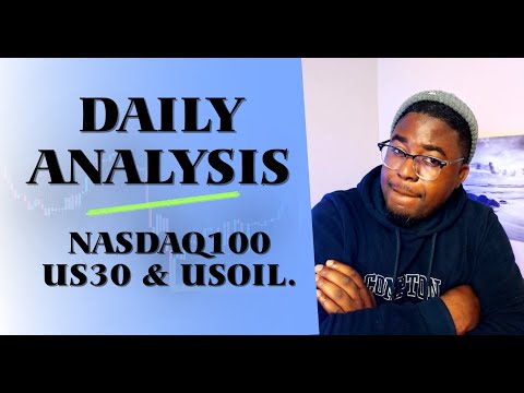 Forex Daily Analysis | NASDAQ 100, US30, BITCOIN, DAX40 & USOIL.