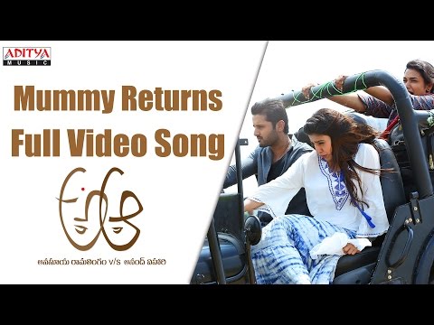 Mummy Returns Full Video Song || A Aa Full VIdeo Songs || Nithiin, Samantha, Trivikram