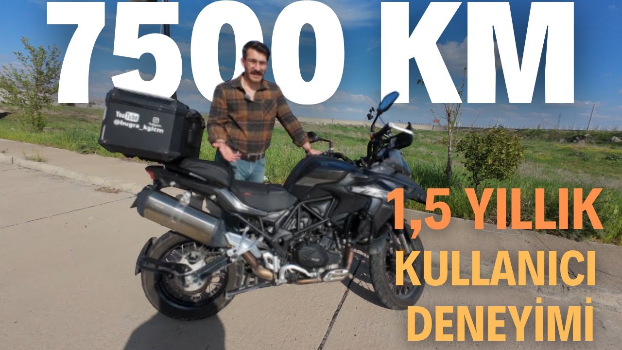 Benelli TRK 502X Alınır mı? | 7500 KM Sonrası Gerçek Kullanıcı Yorumu